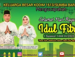 Dandim 1613/Sumba Barat, Ucapkan Selamat Hari Raya Idul Fitri 1444 H/2023 M