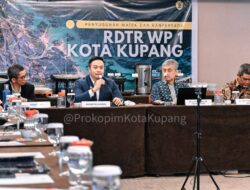 Wali Kota Kupang: RDTR Menentukan Arah Kota dan Masa Depan Generasi Berikut